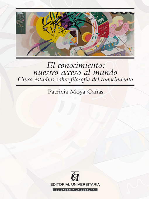 Title details for El conocimiento: nuestro acceso al mundo by Patricia Moya Cañas - Available